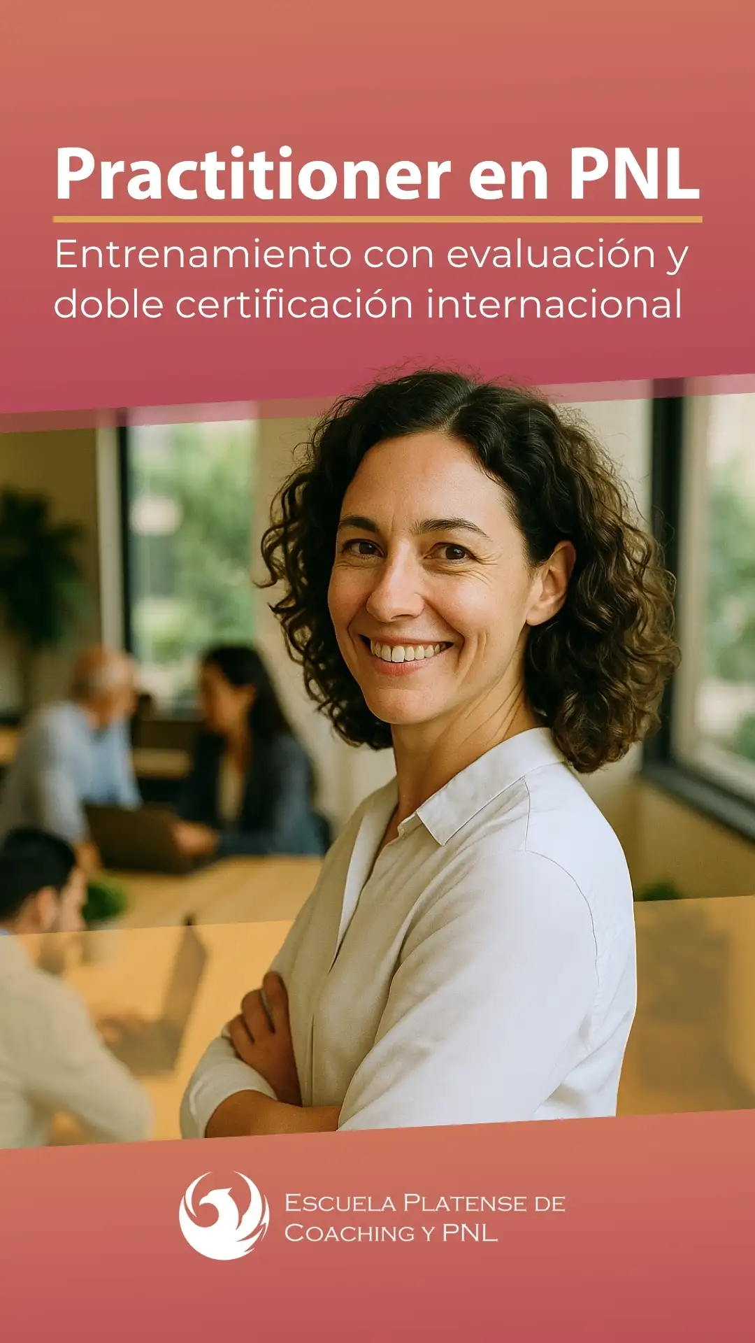 Practitioner en PNL. Entrenamiento con evaluación y doble certificación internacional